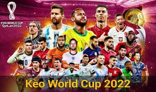 Kèo world Cup là gì?