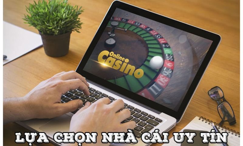 Chơi tại các nhà cái kém uy tín là bí mật nhà cái luôn thắng