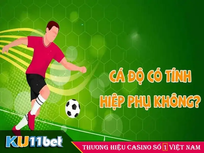 Giải đáp Bắt kèo bóng đá có tính hiệp phụ không