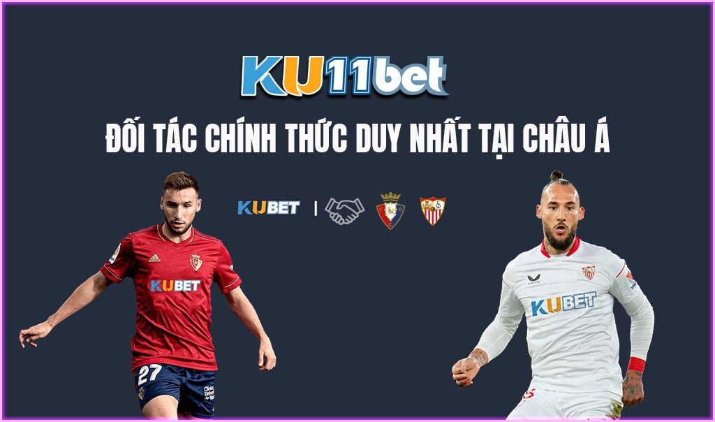 Đối tác chính thức 2 CÂU LẠC BỘ BÓNG ĐÁ | OSASUNA - SEVILLA